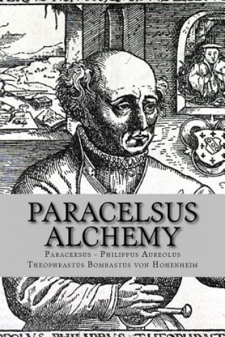 Carte Paracelsus - Alchemy Philippus Aureolus Theophrastus Bombastu