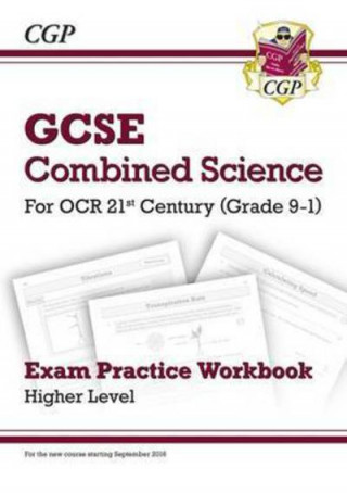 Könyv Grade 9-1 GCSE Combined Science: OCR 21st Century Exam Practice Workbook - Higher CGP Books