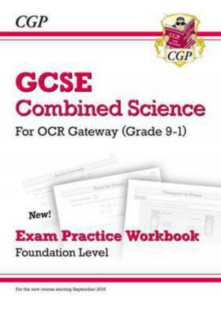 Kniha Grade 9-1 GCSE Combined Science: OCR Gateway Exam Practice Workbook - Foundation CGP Books