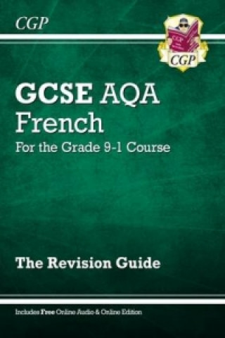 Carte GCSE French AQA Revision Guide (with Free Online Edition & Audio) CGP Books