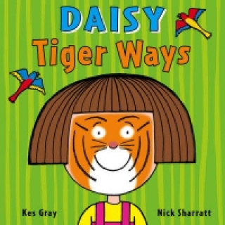 Książka Daisy: Tiger Ways Kes Gray