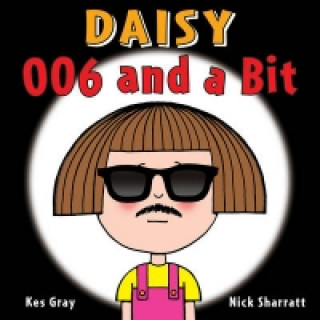 Книга Daisy: 006 and a Bit Kes Gray