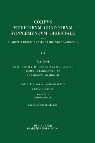 Book Galeni In Hippocratis Epidemiarum librum II Commentariorum I-III versio Arabica Uwe Vagelpohl