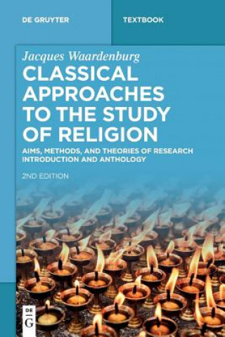 Könyv Classical Approaches to the Study of Religion Jacques Waardenburg