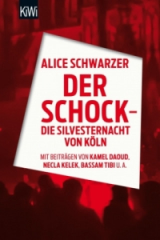 Könyv Der Schock - die Silvesternacht in Köln Alice Schwarzer