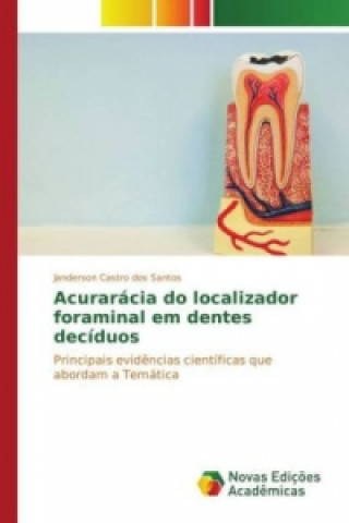 Book Acurarácia do localizador foraminal em dentes decíduos Janderson Castro dos Santos