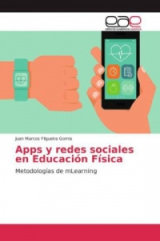 Libro Apps y redes sociales en Educación Física Juan Marcos Filgueira Gomis