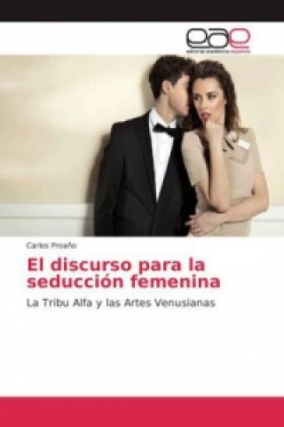 Könyv El discurso para la seducción femenina Carlos Proaño