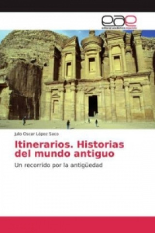 Book Itinerarios. Historias del mundo antiguo Julio Oscar López Saco