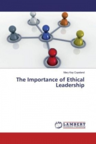 Książka The Importance of Ethical Leadership Mary Kay Copeland