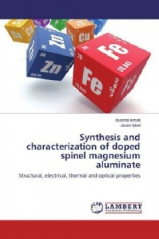 Libro Synthesis and characterization of doped spinel magnesium aluminate Bushra Ismail