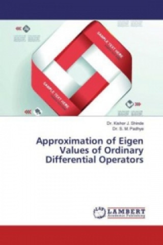 Livre Approximation of Eigen Values of Ordinary Differential Operators Kishor J. Shinde