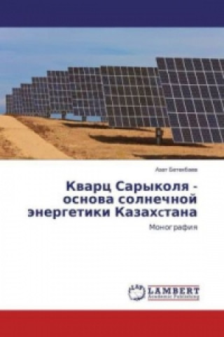 Carte Kvarc Sarykolya - osnova solnechnoj jenergetiki Kazahctana Azat Betekbaev