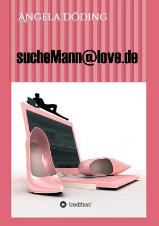 Livre sucheMann@love.de Angela Doding