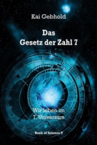 Kniha Das Gesetz der Zahl 7 Kai Gebhold