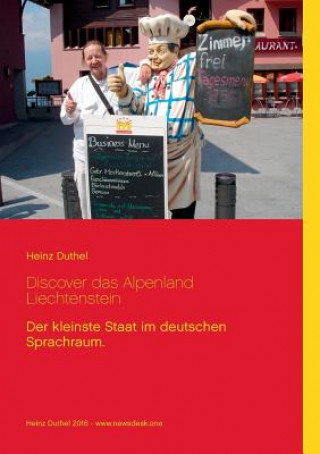 Kniha Discover das Alpenland Liechtenstein Heinz Duthel