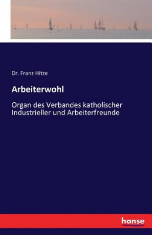 Книга Arbeiterwohl Dr Franz Hitze