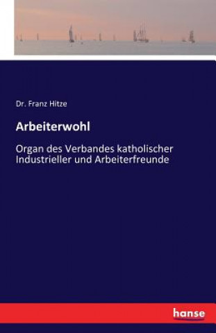 Livre Arbeiterwohl Dr Franz Hitze