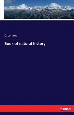 Kniha Book of natural history D Lothrop