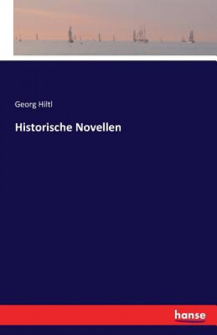 Carte Historische Novellen Georg Hiltl