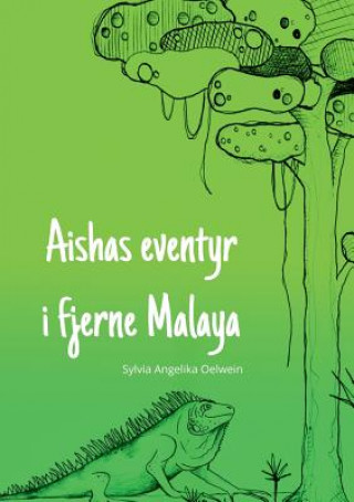 Kniha Aishas eventyr i fjerne Malaya Sylvia Angelika Olwein