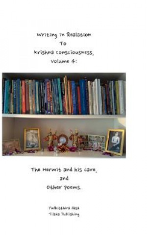 Kniha Writing in relation to Krishna Consciousnes, volume 4 Yudhisthira Dasa