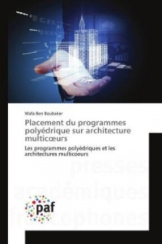 Könyv Placement du programmes polyédrique sur architecture multic_urs Wafa Ben Boubaker