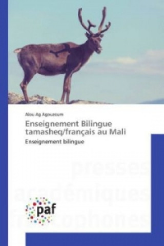 Book Enseignement Bilingue tamasheq/français au Mali Alou Ag Agouzoum