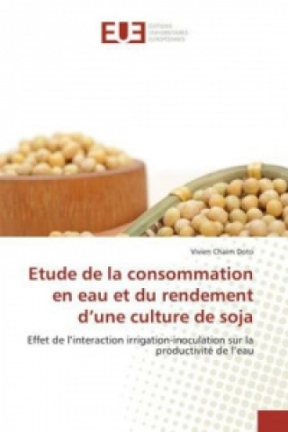 Kniha Etude de la consommation en eau et du rendement d'une culture de soja Vivien Chaim Doto