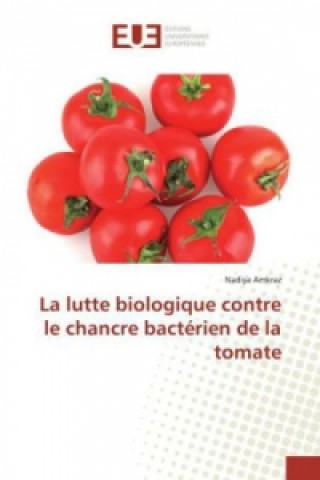 Könyv La lutte biologique contre le chancre bactérien de la tomate Nadiya Amkraz