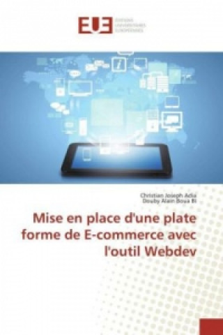 Kniha Mise en place d'une plate forme de E-commerce avec l'outil Webdev Christian Joseph Adia