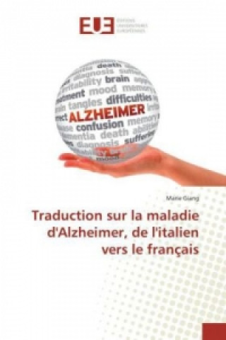 Kniha Traduction sur la maladie d'Alzheimer, de l'italien vers le français Marie Giang