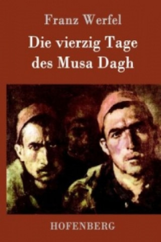 Kniha Die vierzig Tage des Musa Dagh Franz Werfel