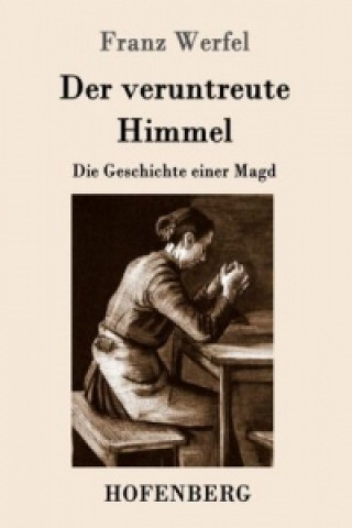 Kniha Der veruntreute Himmel Franz Werfel