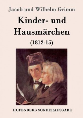 Könyv Kinder- und Hausmarchen Jacob Und Wilhelm Grimm