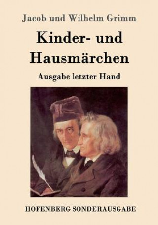 Könyv Kinder- und Hausmarchen Jacob Und Wilhelm Grimm