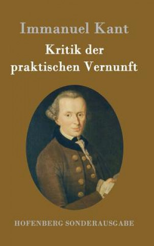 Kniha Kritik der praktischen Vernunft Immanuel Kant