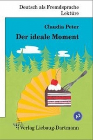 Book Der ideale Moment Claudia Peter