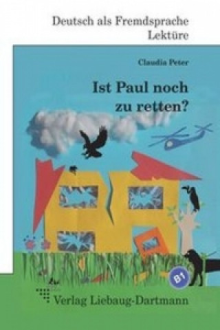 Kniha IST PAUL NOCH ZU RETTEN? Claudia Peter