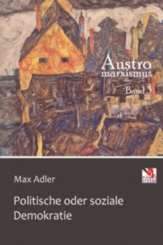 Livre Politische oder soziale Demokratie Max Adler