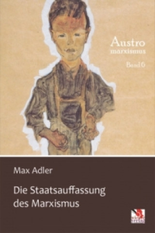 Buch Die Staatsauffassung des Marxismus Max Adler