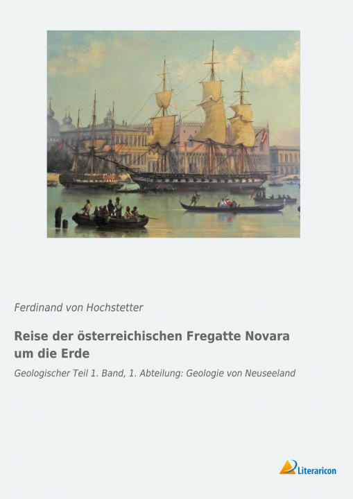 Книга Reise der österreichischen Fregatte Novara um die Erde Ferdinand von Hochstetter