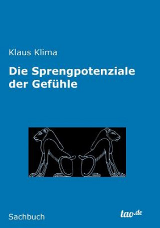 Könyv Sprengpotenziale der Gefuhle Klaus Klima