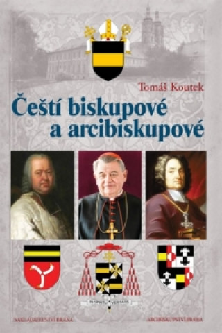 Carte Čeští biskupové a arcibiskupové Tomáš Koutek