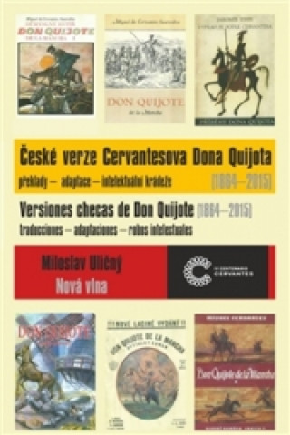 Könyv České verze Cervantesova Dona Quijota (1864 - 2015) Miloslav Uličný