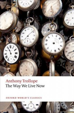Kniha Way We Live Now Anthony Trollope