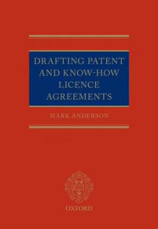 Könyv Drafting Patent and Know-How Licencing Agreements Mark Anderson