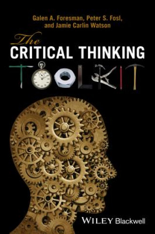 Carte Critical Thinking Toolkit Galen A. Foresman