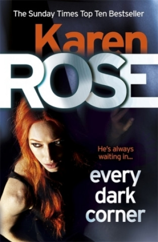 Carte Every Dark Corner (The Cincinnati Series Book 3) Karen Rose