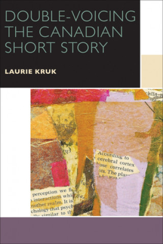 Könyv Double-Voicing the Canadian Short Story Kruk